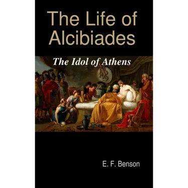 The Life of Alcibiades: The Idol of Athens