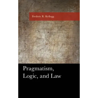 Pragmatism, Logic, and Law