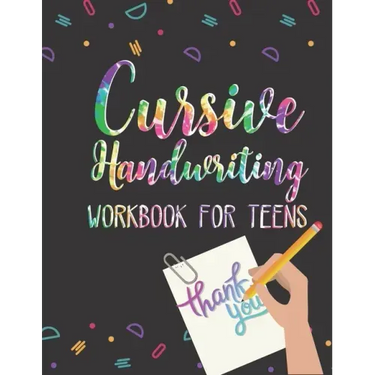 Cursive Handwriting Workbook for Teens: Learn Cursive Writing for Teens Practice Tracing Sheets with Alphabet Letters, Words, Phrases, Doodles and Orn