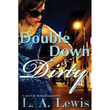 Double Down and Dirty