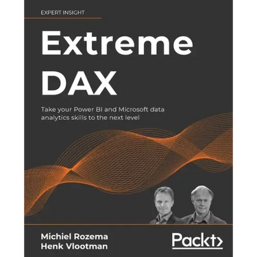 Extreme DAX: Take your Power BI and Microsoft data analytics skills to the next level