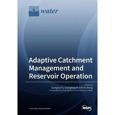 Adaptive Catchment Management and Reservoir Operation