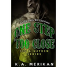 One Step Too Close - Coffin Nails MC Louisiana (Gay Biker Stepbrother Romance)