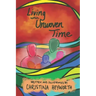 Living within Unwoven Time