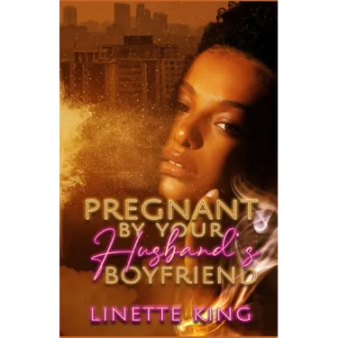 Pregnant by your husband's boyfriend