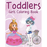 Toddlers Girls Coloring Book: More Then 45 Coloring Pages Perfect For Toddlers