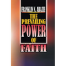 The Power of Prevailing Faith: Faith
