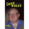 Lone Wolff: Autobiography of a Bridge Maverick