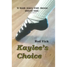 Kaylee's Choice