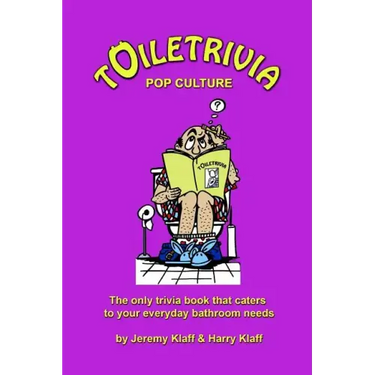 Toiletrivia - Pop Culture & Entertainment: The Only Trivia Book That Caters To Your Everyday Bathroom Needs