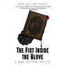 The Fist Inside the Glove: A Monk Buttman Mystery