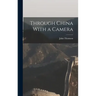 Through China With a Camera