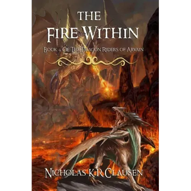 The Fire Within: A Dragon Riders of Arvain Novel