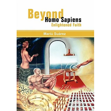 Beyond Homo Sapiens: Enlightened Faith