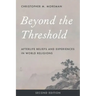 Beyond the Threshold: Afterlife Beliefs and Experiences in World Religions