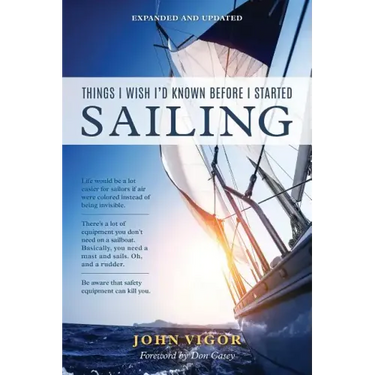 Things I Wish I'd Known Before I Started Sailing, Expanded and Updated
