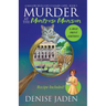 Murder at the Montrose Mansion: A Mallory Beck Cozy Culinary Caper