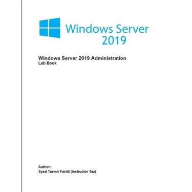 Windows Server 2019 Administration: Lab Book