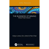 The Business of Mining: Mineral Project Valuation