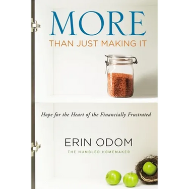 More Than Just Making It: Hope for the Heart of the Financially Frustrated