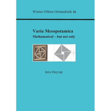 Varia Mesopotamica: Mathematical - but not only