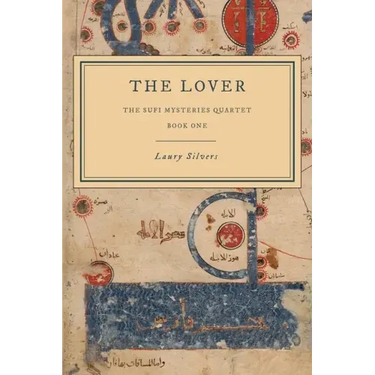 The Lover: The Sufi Mysteries Quartet Book One