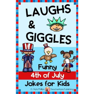 4th of July Jokes for Kids: Independence Day Laughs and Giggles!