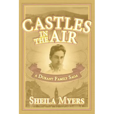 Castles in the Air: a Durant Family Saga
