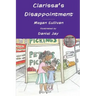 Clarissa's Disappointment: And Resources for Families, Teachers and Counselors of Children of Incarcerated Parents