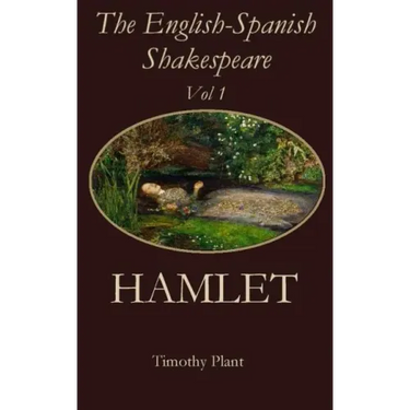 The English-Spanish Shakespeare - Vol 1: Hamlet