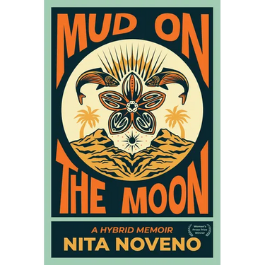 Mud on the Moon: A Hybrid Memoir