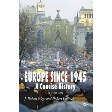 Europe Since 1945: A Concise History
