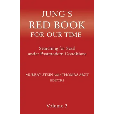 Jung's Red Book for Our Time: Searching for Soul Under Postmodern Conditions Volume 3