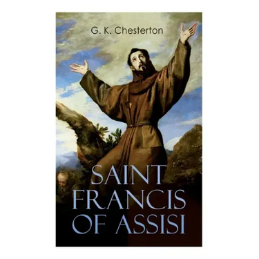 Saint Francis of Assisi: The Life and Times of St. Francis