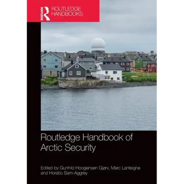 Routledge Handbook of Arctic Security