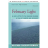 February Light: A Love Letter to the Seasons During a Year of Cancer and Recovery