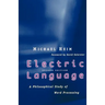 Electric Language: A Philosophical Study of Word Processing; Second Edition