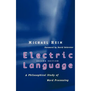 Electric Language: A Philosophical Study of Word Processing; Second Edition