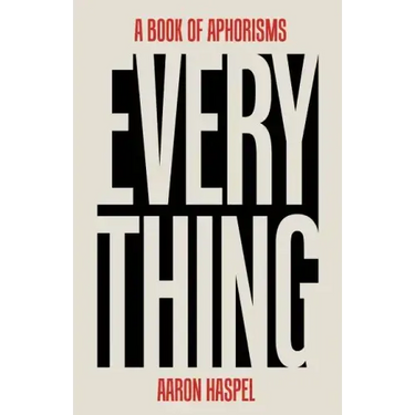 Everything: A Book of Aphorisms