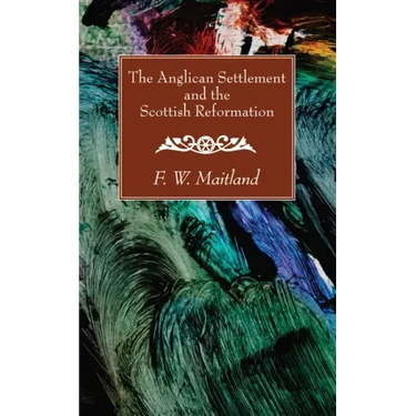 The Anglican Settlement and the Scottish Reformation