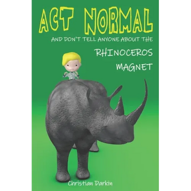 Act Normal And Don't Tell Anyone About The Rhinoceros Magnet