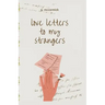 love letters to my strangers