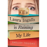 Laura Ingalls Is Ruining My Life