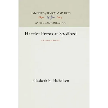 Harriet Prescott Spofford: A Romantic Survival