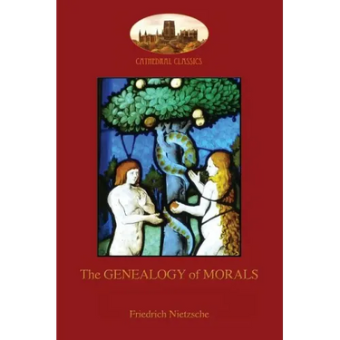 The Genealogy of Morals: With original footnotes and biographical note on author (Aziloth Books)