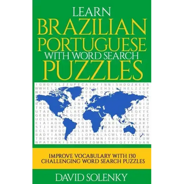 Learn Brazilian Portuguese with Word Search Puzzles: Learn Brazilian Portuguese Language Vocabulary with Challenging Word Find Puzzles for All Ages