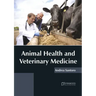 Animal Health and Veterinary Medicine
