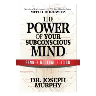 The Power of Your Subconscious Mind (Gender Neutral Edition)