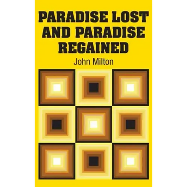 Paradise Lost and Paradise Regained