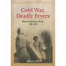 Cold War, Deadly Fevers: Malaria Eradication in Mexico, 1955-1975